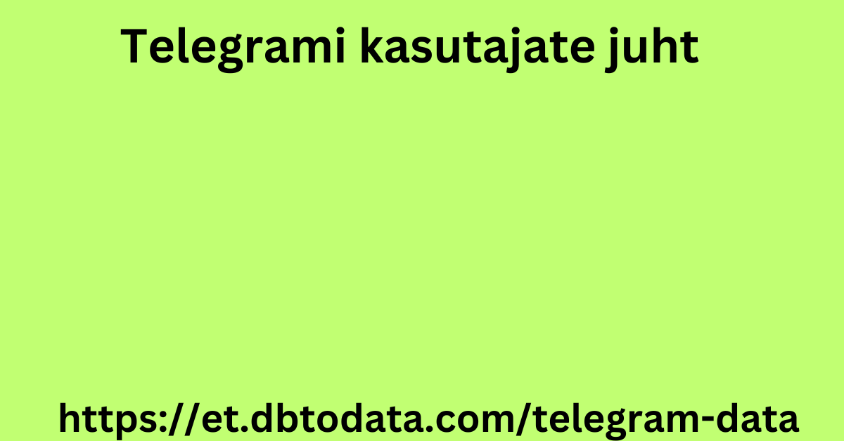 Telegrami kasutajate juht