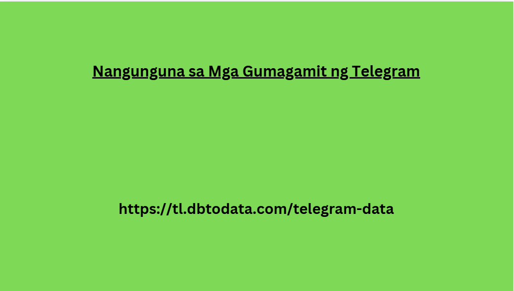 Nangunguna sa Mga Gumagamit ng Telegram 